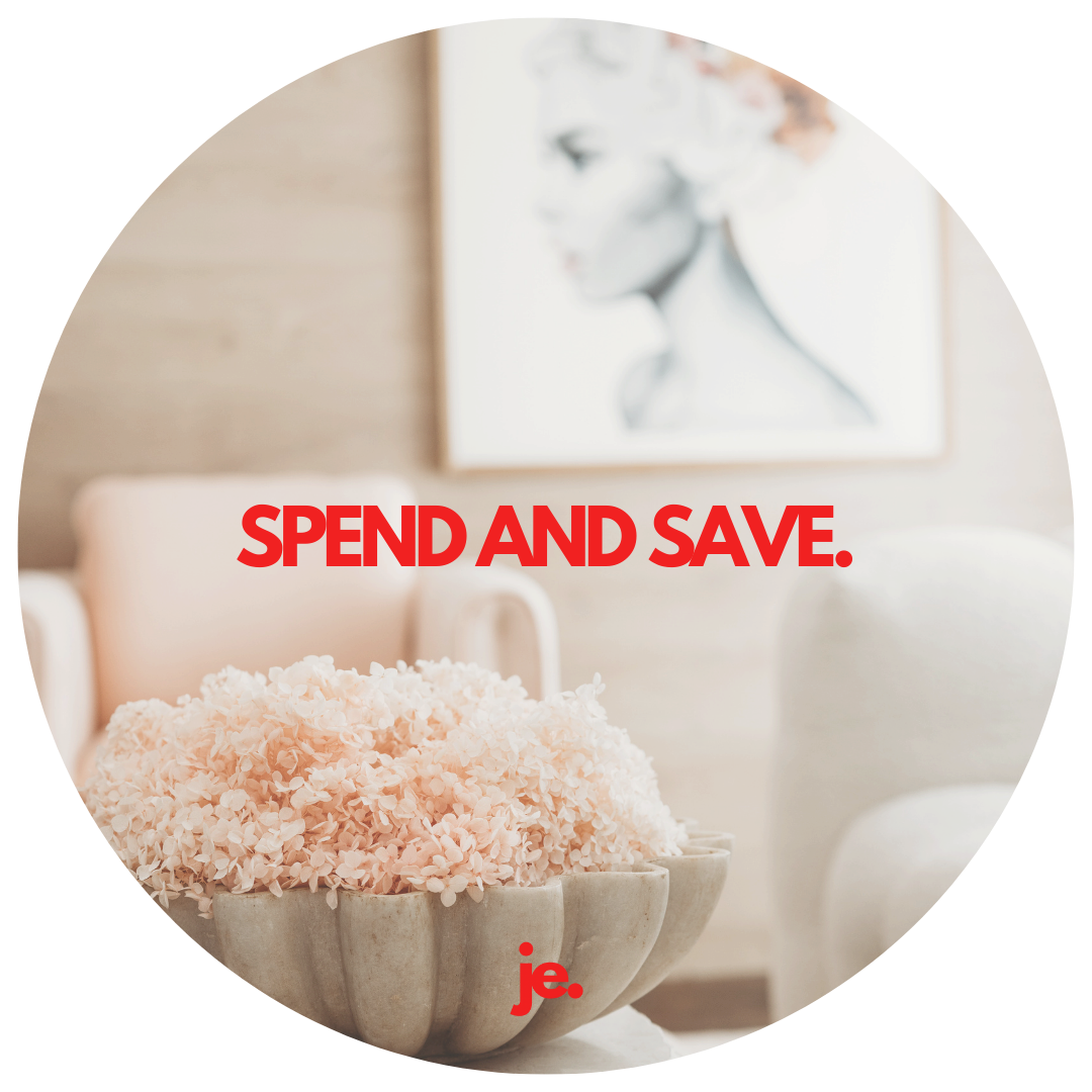 SPEND AND SAVE.